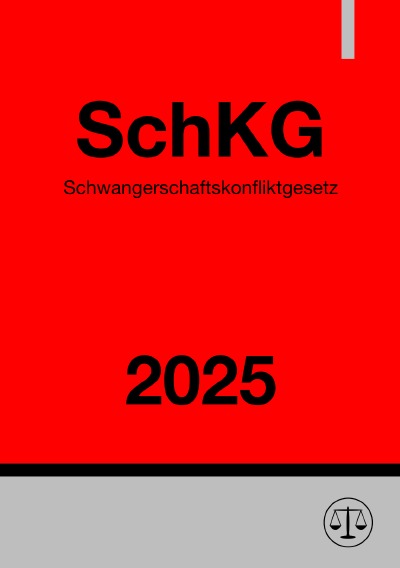 'Cover von Schwangerschaftskonfliktgesetz – SchKG 2025'-Cover