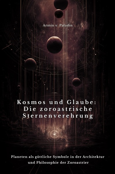'Cover von Kosmos und Glaube:  Die zoroastrische Sternenverehrung'-Cover
