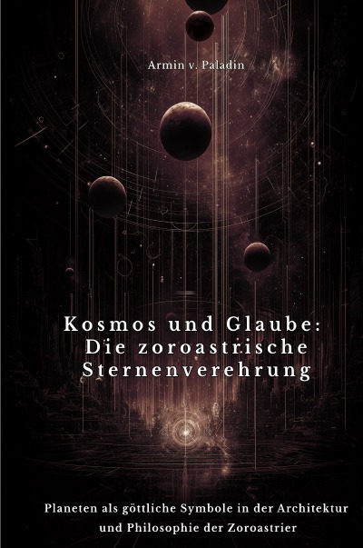 'Cover von Kosmos und Glaube:  Die zoroastrische Sternenverehrung'-Cover
