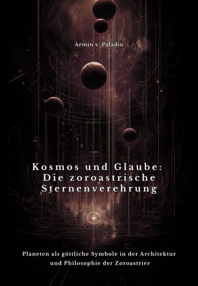 'Cover von Kosmos und Glaube:  Die zoroastrische Sternenverehrung'-Cover