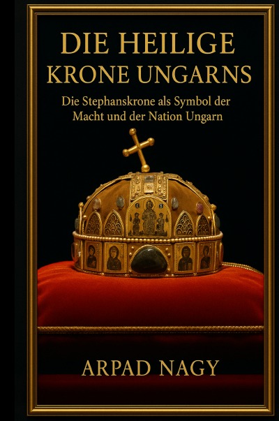 'Cover von Die Heilige Krone Ungarns'-Cover