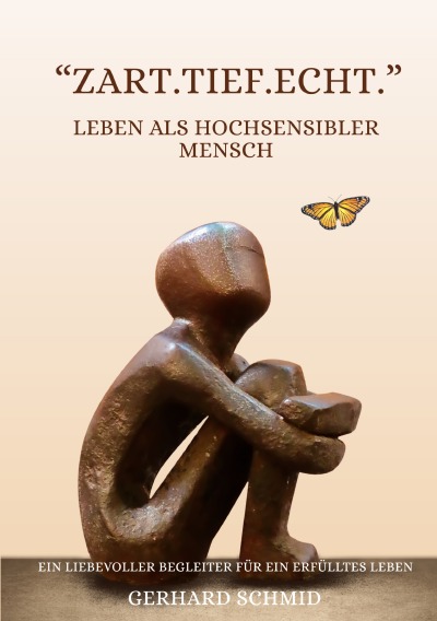 'Cover von „Zart. Tief. Echt.“ Leben als hochsensibler Mensch'-Cover