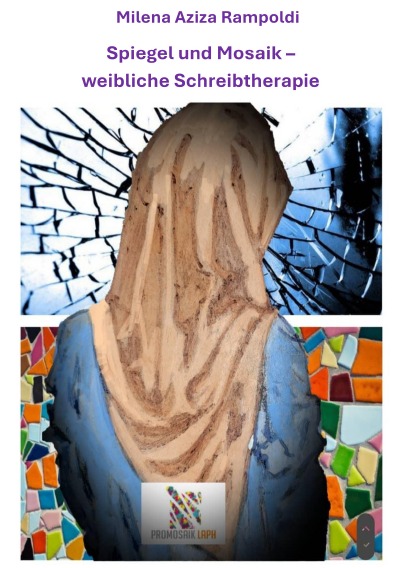 'Cover von Vom Spiegel zum Mosaik – weibliche Schreibtherapie'-Cover