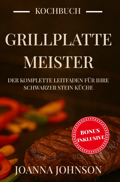 'Cover von Grillplatte-Meister: Der komplette Leitfaden für Ihre Schwarzer Stein Küche'-Cover
