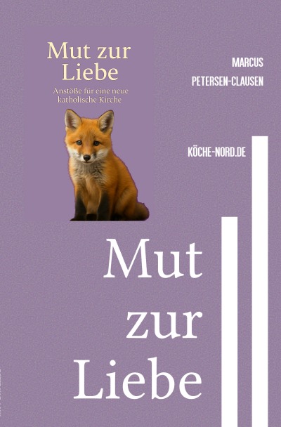 'Cover von Mut zur Liebe – Anstöße für eine neue katholische Kirche'-Cover
