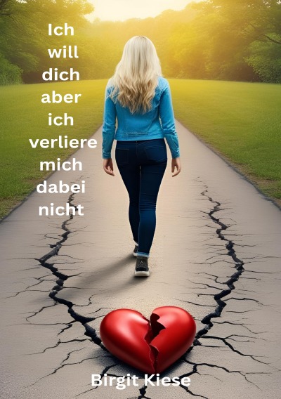 'Cover von Ich will dich, aber ich verliere mich dabei nicht'-Cover