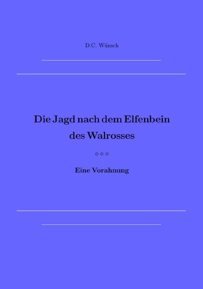 'Cover von Die Jagd nach dem Elfenbein des Walrosses'-Cover