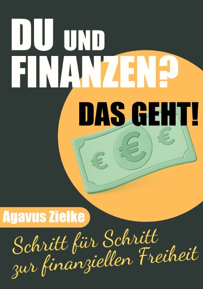 'Cover von DU und FINANZEN? Das geht! Schritt für Schritt zur finanziellen Freiheit'-Cover