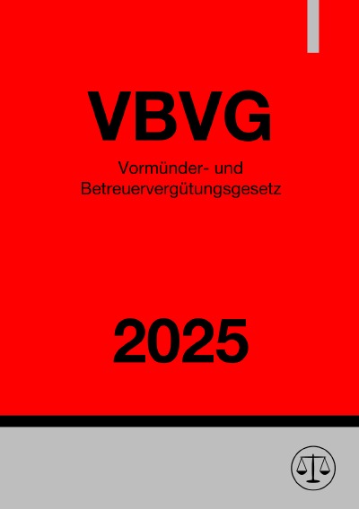 'Cover von Vormünder- und Betreuervergütungsgesetz – VBVG 2025'-Cover