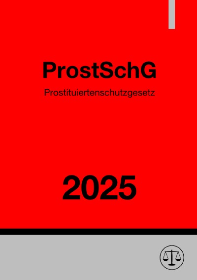 'Cover von Prostituiertenschutzgesetz – ProstSchG 2025'-Cover