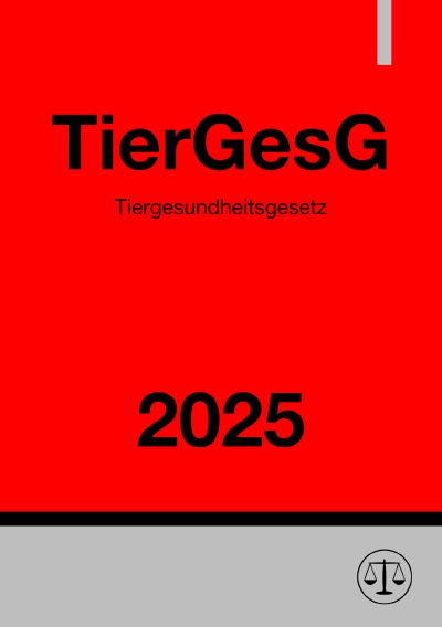 'Cover von Tiergesundheitsgesetz – TierGesG 2025'-Cover