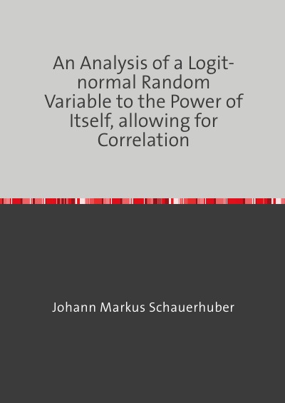 'Cover von An Analysis of a Logit-normal Random Variable to the Power of Itself, allowing for Correlation'-Cover