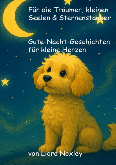 'Cover von Für die Träumer, kleinen Seelen & Sternenstauber – Gute-Nacht-Geschichten für kleine Herzen'-Cover