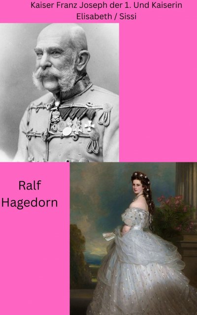 'Cover von Kaiser Franz Joseph der 1. Und Kaiserin Elisabeth / Sissi'-Cover