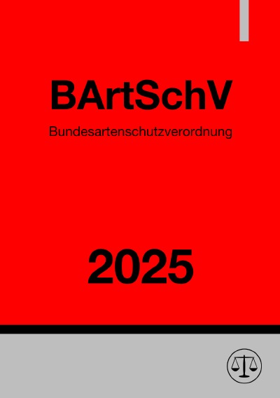 'Cover von Bundesartenschutzverordnung – BArtSchV 2025'-Cover