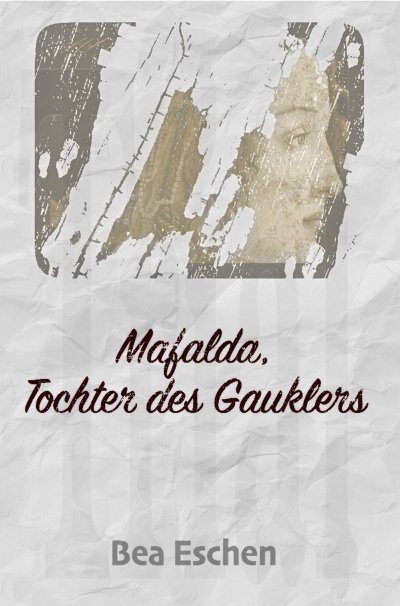 'Cover von Mafalda, Tochter des Gauklers'-Cover
