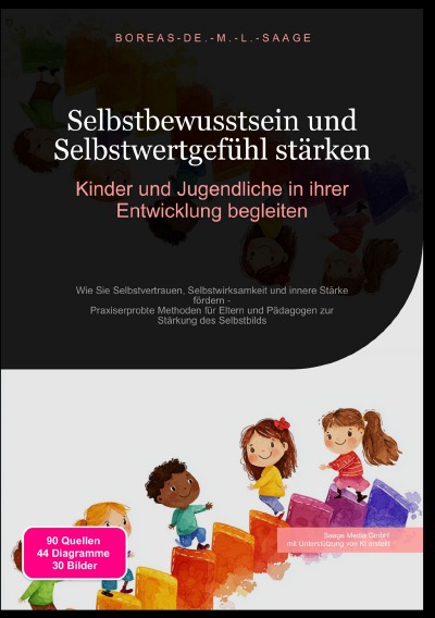 'Cover von Selbstbewusstsein und Selbstwertgefühl stärken: Kinder und Jugendliche in ihrer Entwicklung begleiten'-Cover