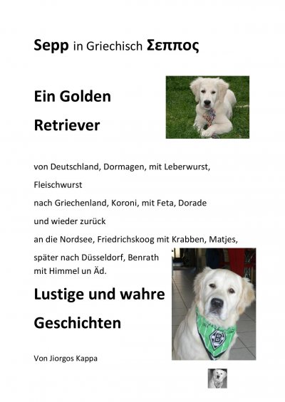 'Cover von Sepp ein Golden Retriever von Deutschland nach Griechenland und wieder zurück. Lustige Geschichten'-Cover
