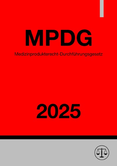 'Cover von Medizinprodukterecht-Durchführungsgesetz – MPDG 2025'-Cover