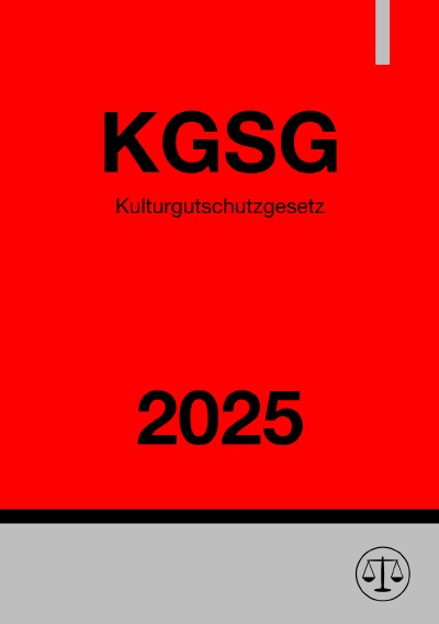 'Cover von Kulturgutschutzgesetz – KGSG 2025'-Cover