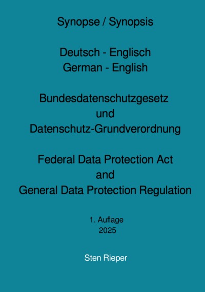 'Cover von Synopse / Synopsis Deutsch – Englisch German – English Bundesdatenschutzgesetz und Datenschutz-Grundverordnung Federal Data Protection Act and General Data Protection Regulation'-Cover