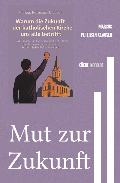'Cover von Mut zur Zukunft – Warum die katholische Kirche nicht am Ende ist'-Cover
