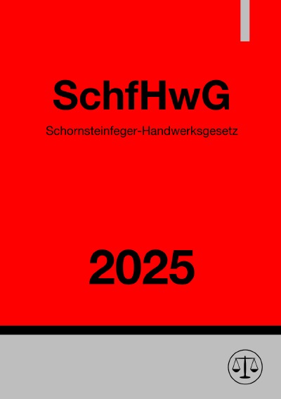 'Cover von Schornsteinfeger-Handwerksgesetz – SchfHwG 2025'-Cover