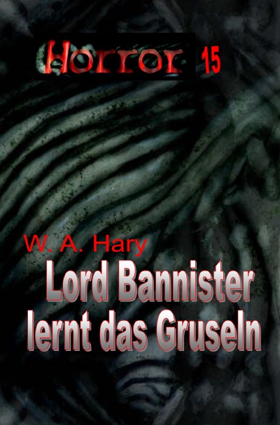 'Cover von HORROR 015 Buchausgabe: Lord Bannister lernt das Gruseln'-Cover
