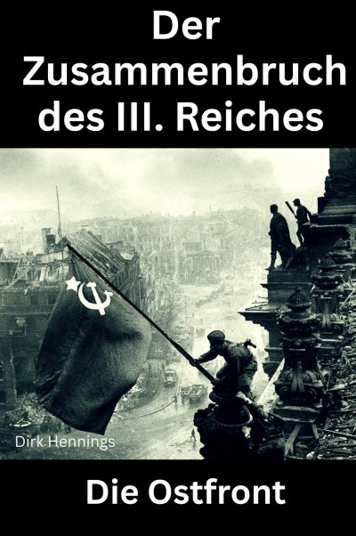 'Cover von Der Zusammenbruch des III. Reiches  – die Ostfront'-Cover