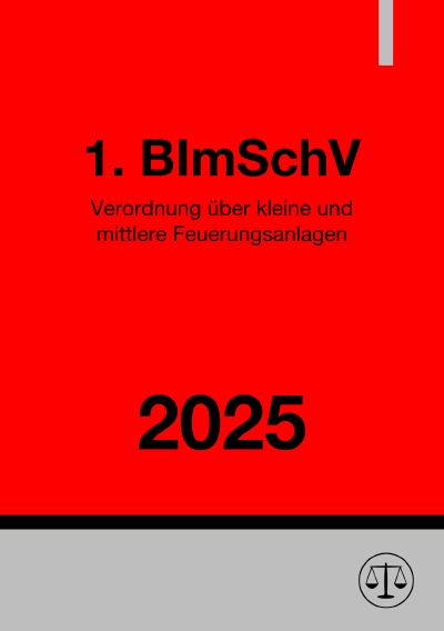 'Cover von Verordnung über kleine und mittlere Feuerungsanlagen – 1. BImSchV 2025'-Cover