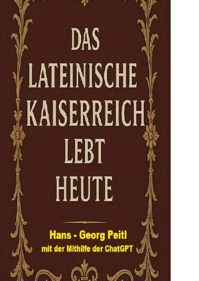 'Cover von Das Lateinische Kaiserreich lebt heute!'-Cover