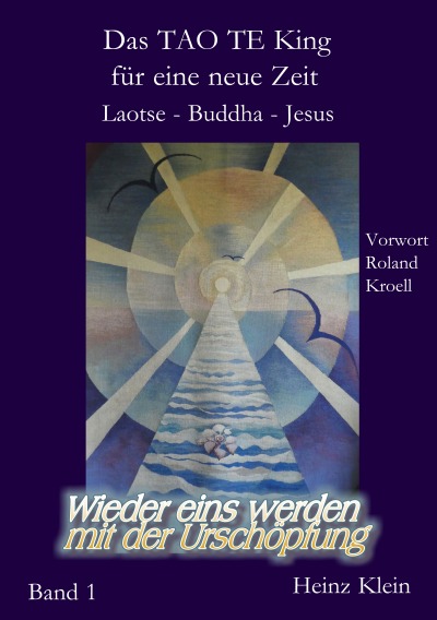 'Cover von Das TAO TE KING für die neue Zeit Bd. 1 – Laotse – Jesus – Buddha'-Cover