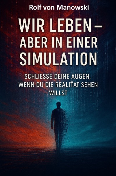 'Cover von Wir leben – aber in einer Simulation'-Cover