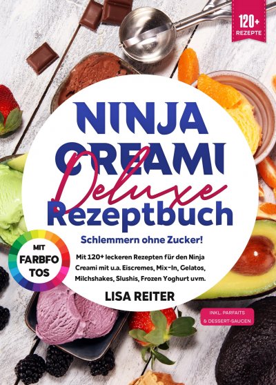 'Cover von Ninja Creami Deluxe Rezeptbuch – Schmackhaft ohne Zucker!'-Cover
