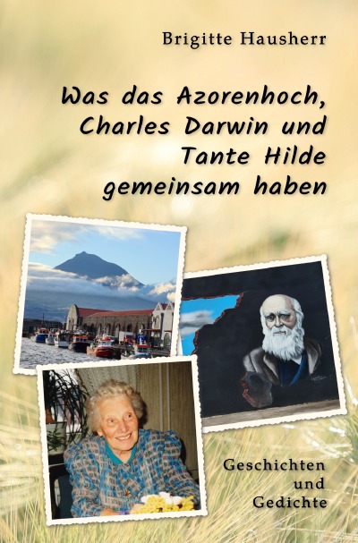 'Cover von Was das Azorenhoch, Charles Darwin und Tante Hilde gemeinsam haben'-Cover