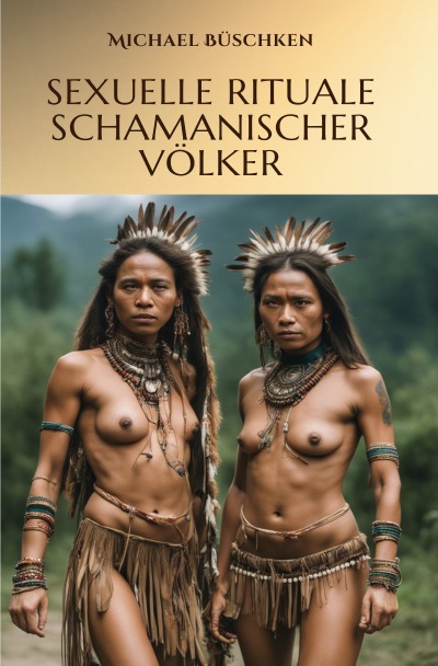 'Cover von Sexuelle Rituale  schamanischer Völker'-Cover