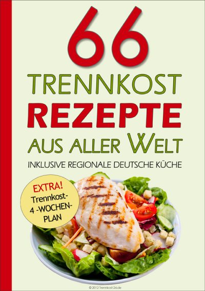 'Cover von 66 Trennkost-Rezepte aus aller Welt Inklusive Regionale Deutsche Küche'-Cover