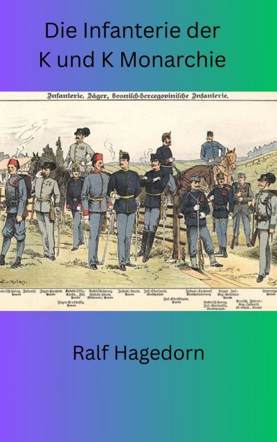 'Cover von Die Infanterie der K und K Monarchie'-Cover