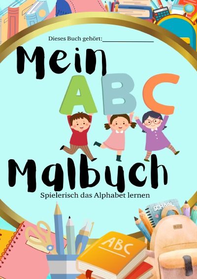 'Cover von Mein ABC Malbuch spielerisch das Alphabet lernen'-Cover