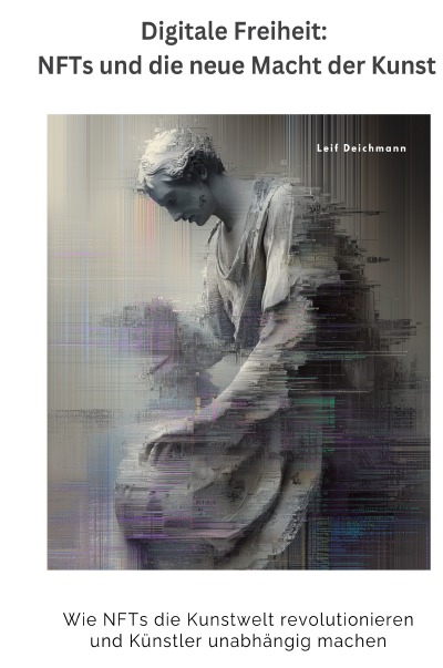 'Cover von Digitale Freiheit: NFTs und die neue Macht der Kunst'-Cover