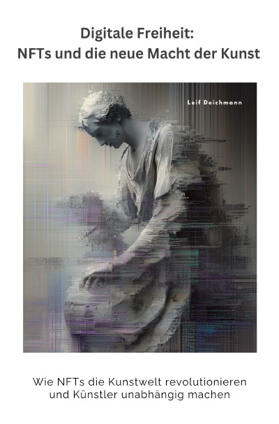 'Cover von Digitale Freiheit: NFTs und die neue Macht der Kunst'-Cover