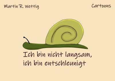 'Cover von Ich bin nicht langsam, ich bin entschleunigt'-Cover