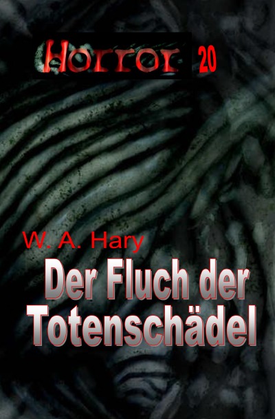 'Cover von HORROR 020 Buchausgabe: Der Fluch der Totenschädel'-Cover