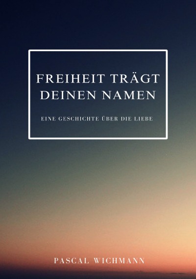 'Cover von Freiheit trägt deinen Namen'-Cover