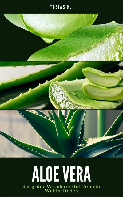 'Cover von Aloe Vera – das grüne Wundermittel für dein Wohlbefinden'-Cover