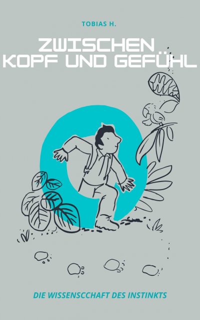 'Cover von Zwischen Kopf und Gefühl: die Wissenschaft des Instinkts'-Cover