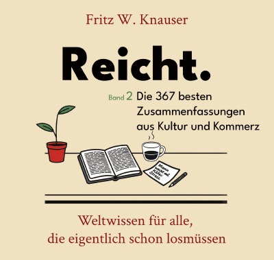 'Cover von Reicht. – Die 367 besten Zusammenfassungen aus Kultur und Kommerz'-Cover