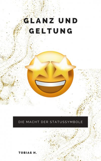 'Cover von Glanz und Geltung: die Macht der Statussymbole'-Cover