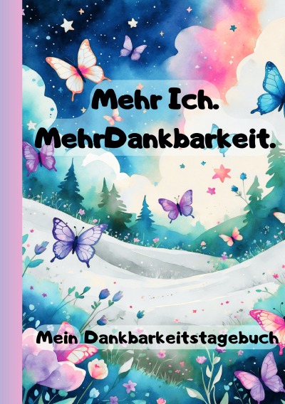 'Cover von Mehr Ich.Mehr Dankbarkeit – Mein Dankbarkeitstagebuch'-Cover