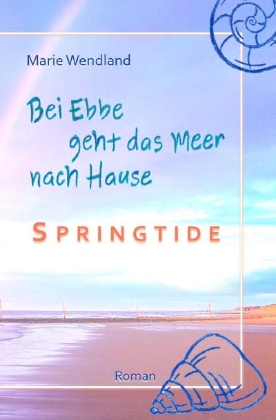 'Cover von Bei Ebbe geht das Meer nach Hause – Springtide'-Cover
